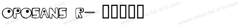 OPOSANS R字体转换